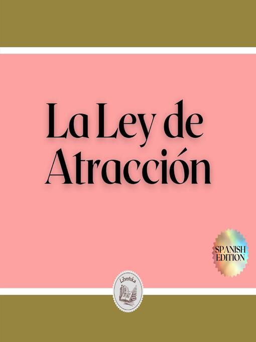 Title details for La Ley de Atracción by LIBROTEKA - Wait list
